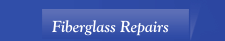 Fiberglass Repairs